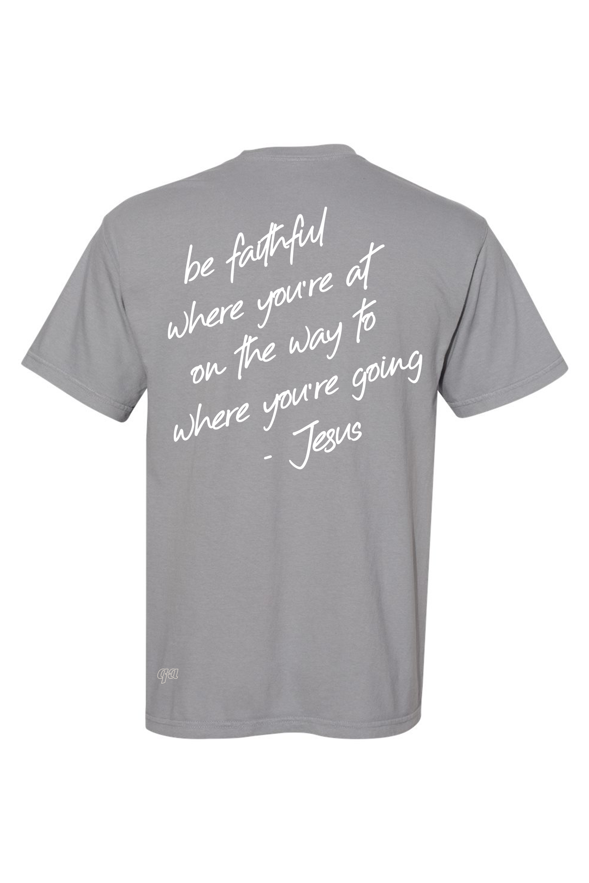 Be Faithful Where You're At - Unisex Tee