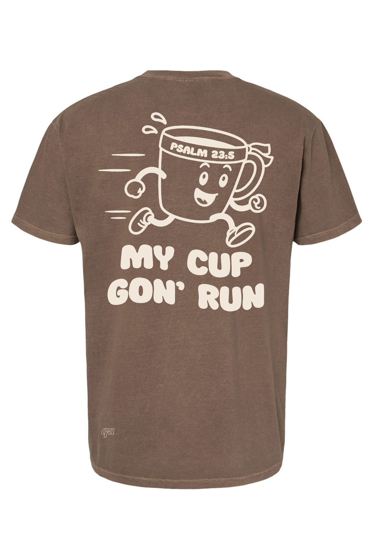 My Cup Gon' Run - Unisex Tee